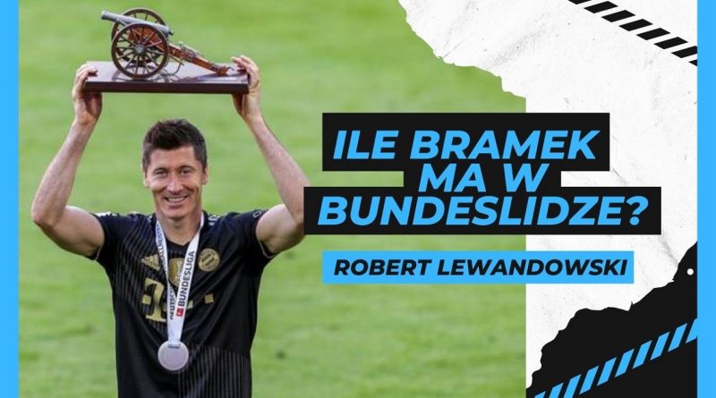 Ile bramek ma Lewandowski w tym sezonie w Bundeslidze